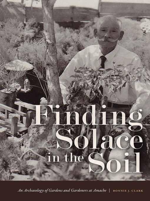 Title details for Finding Solace in the Soil by Bonnie J. Clark - Available